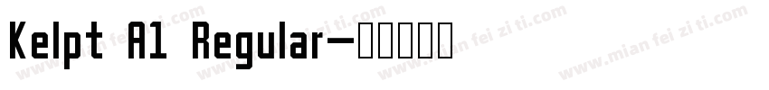 Kelpt A1 Regular字体转换
